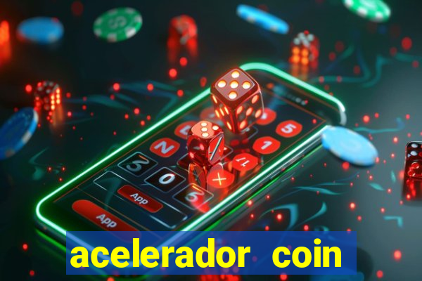 acelerador coin master 2024